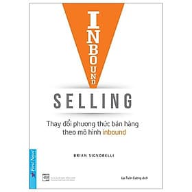 Sách Inbound Selling - Thay Đổi Phương Thức Bán Hàng Theo Mô Hình Inbound