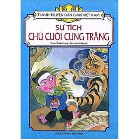 Tranh Truyện Dân Gian Việt Nam: Sự Tích Chú Cuội Cung Trăng - Nhà xuất bản Larousse