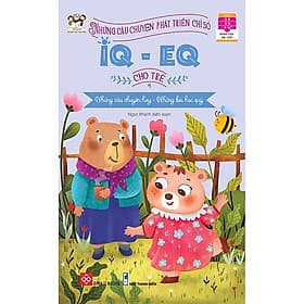 Sách Những Câu Chuyện Phát Triển Chỉ Số IQ-EQ Cho Trẻ - Chuyện