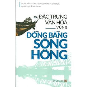 Đặc Trưng Văn Hóa Vùng ĐỒNG BẰNG SÔNG HỒNG - Văn