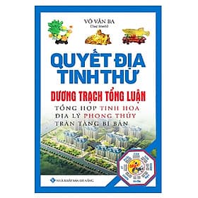 Sách Quyết Địa Tinh Thư - Dương Trạch Tổng Luận - 