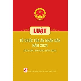 Luật Tổ chức Tòa án nhân dân năm 2024 (sửa đổi, bổ sung năm 2025) - Quốc Nam