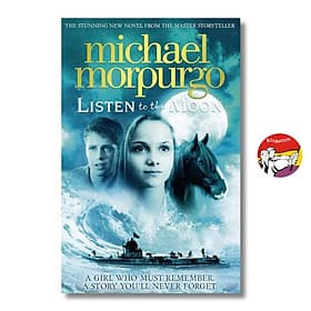 Listen to the Moon by Michael Morpurgo - Chlildren Story book in English - Sách Ngoại Văn Nhập Khẩu - Michael McCarthy