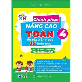 Sách Chinh Phục Nâng Cao Toán Lớp 4 - Kết Nối Tri Thức Với Cuộc Sống - Cả năm (1 Cuốn) - Bản Quyền - Tri Thức