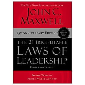 The 21 Irrefutable Laws Of Leadership: Follow Them And People Will Follow You - Léa