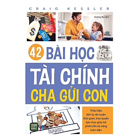 42 Bài Học Tài Chính Cha Gửi Con - Craig Kessler - Craig Kessler