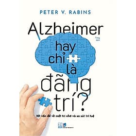 Sách Alzheimer Hay Chỉ Là Đãng Trí - Nhã Nam