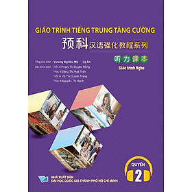 Giáo Trình Tiếng Trung Tăng Cường (Khổ Lớn - In Màu) - Giáo Trình Nghe 2 (Học Kèm Khóa Học Trực Tuyến Miễn Phí, Tặng File Nghe MP3) - Khoa