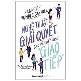 Nghệ Thuật Giải Quyết Các Vấn Đề Trong Giao Tiếp 129K - Thu