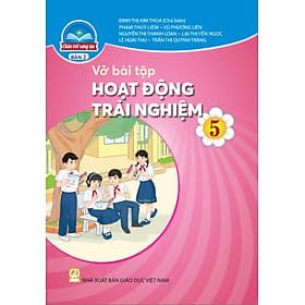 Sách Vở bài tập Hoạt Động Trải Nghiệm 5- Bản 2- Chân Trời Sáng Tạo (Kèm Nilon bọc Sách) - Chà