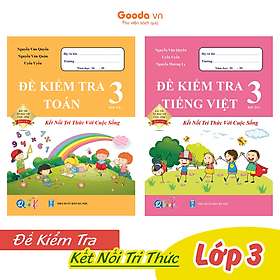 Combo Đề Kiểm Tra Toán, Tiếng Việt Lớp 3 - Kết Nối Tri Thức - Học kì 1 - Trí