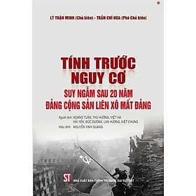 Tính trước nguy cơ - Suy ngẫm sau 20 năm Đảng Cộng sản Liên Xô mất đảng (bản in 2024) - Quốc Nam