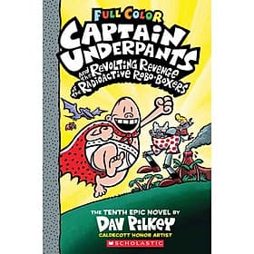 Captain Underpants #10: Revolting Revenge Of The Radioactive Robo-Boxers Color Edition - ED