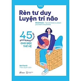 Rèn Tư Duy - Luyện Trí Não - 5 Phương Pháp Tư Duy Sâu Cho Mọi Thế Hệ - Neil Pavitt - AZ Việt Nam - Nam Việt