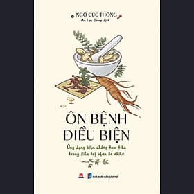 Sách Ôn Bệnh Điều Biện - Ứng Dụng Biện Chứng Tam Tiêu Trong Điều Trị Bệnh Ôn Nhiệt - Hú