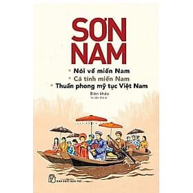 Nói về miền Nam, cá tính miền Nam và thuần phong mỹ tục Việt Nam - Tục Vĩ