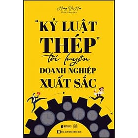Sách Kỷ luật thép tôi luyện doanh nghiệp xuất sắc