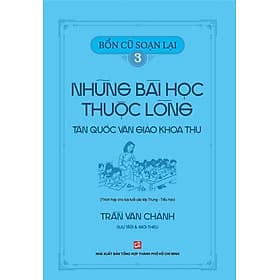 Bổn cũ soạn lại 3 – Những bài học thuộc lòng Tân quốc văn giáo khoa thư