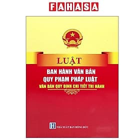 Luật Ban Hành Các Văn Bản Quy Phạm Pháp Luật - Văn Bản Quy Định Chi Tiết Thi Hành - Quý Somsen