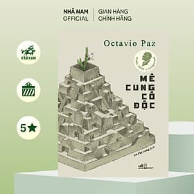 Mê cung cô độc (Octavio Paz) (Nhã Nam Official) - Nhã Nam