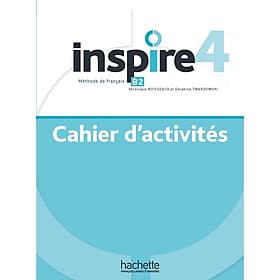 Sách học tiếng Pháp INSPIRE 4 - CAHIER D'ACTIVITES (B2)