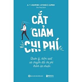 Cắt Giảm Chi Phí - Quản Lý, Kiểm Soát Và Chuyển Đổi Chi Phí Thành Lợi Nhuận - MCBooks - Lợi Ỷ Ân