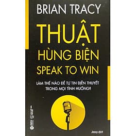 Bryan Tracy - Thuật Hùng Biện - Hú