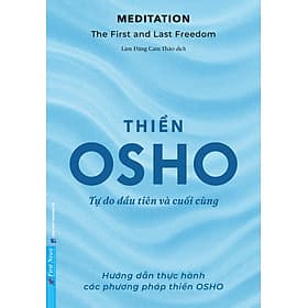 Sách Osho - Thiền: Tự Do Đầu Tiên Và Cuối Cùng - Trí