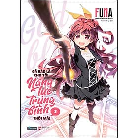 Sách Đã Bảo Là Cho Tôi Năng Lực Trung Bình Thôi Mà! - Tập 2 - 