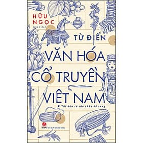 Sách Từ Điển Văn Hóa Cổ Truyền Việt Nam - Kim Hye-Jin