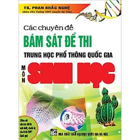 Sách Các Chuyên Đề Bám Sát Đề Thi THPTQG Môn Sinh Học - An Thi