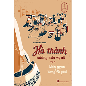 Sách Hà Thành Hương Xưa Vị Cũ - 