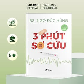 3 Phút Sơ Cứu - BS Ngô Đức Hùng - Nhã Nam - Hú