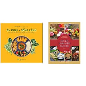Combo 2 Quyển: Ăn Chay, Sống Lành (40 Mâm Cơm Thuần Chay Dễ Nấu Giàu Dinh Dưỡng) + Bánh Việt Truyền Thống Mùa Lễ Hội (Bìa Mềm) - An Lan