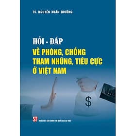 Hỏi - đáp về phòng, chống tham nhũng, tiêu cực ở Việt Nam - Nam Việt