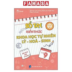 Sách - Sổ Tay Kiến Thức Khoa Học Tự Nhiên Lý-Hóa-Sinh Lớp 9 - Khoa