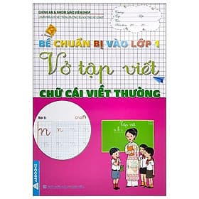 Bé Chuẩn Bị Vào Lớp 1 - Vở Tập Viết Chữ Cái Viết Thường - Cty TNHH TM&DV VH GD Phía Nam