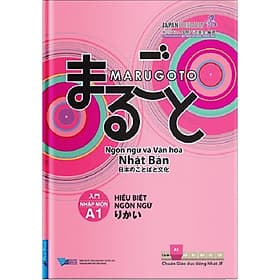 Giáo Trình Marugoto Ngôn Ngữ Và Văn Hóa Nhật Bản - Nhập Môn A1 Hiểu Biết Ngôn Ngữ- Cuốn Sách Học Tiếng Nhật Hay - Việt Hà