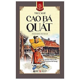 Góc Nhìn Sử Việt - Cao Bá Quát - Danh Nhân Truyện Ký - Bản Quyền - Go
