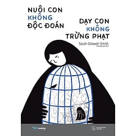 Nuôi Con Không Độc Đoán - Dạy Con Không Trừng Phạt - AZ - Đoàn Trung Còn