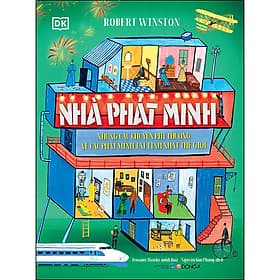 Sách Nhà phát minh - Những câu chuyện phi thường về các phát minh tài tình nhất thế giới - Nha Nha