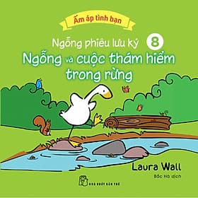 Sách Ấm áp tình bạn Ngỗng phiêu lưu ký - Laura Wall