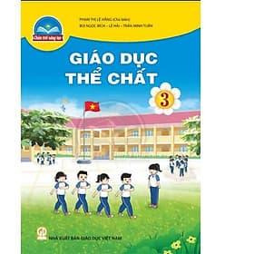 Sách giáo khoa Giáo Dục Thể Chất 3- Chân Trời Sáng Tạo (Kèm Nilon bọc Sách) - Chà