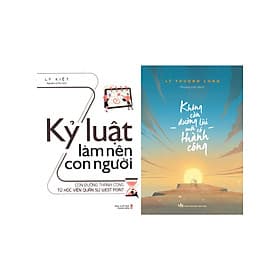 Combo Kỷ Luật Làm Nên Con Người + Không Còn Đường Lùi Mới Có Thành Công - Long