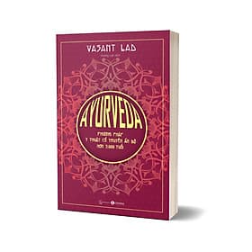 AYURVEDA - Phương Pháp Y Thuật Cổ Truyền Ấn Độ Hơn 5000 Tuổi - Phương Phương