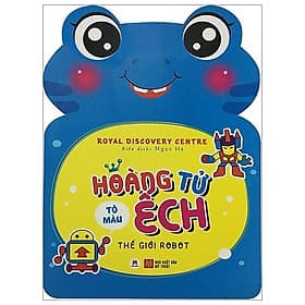Sách Tô Màu Hoàng Tử Ếch - Thế Giới Robot - Hú