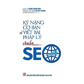 Kỹ năng cơ bản về viết bài pháp lý chuẩn SEO - Chinh Ba