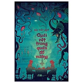 Quái Vật Trong Quán Đồ Nướng - Nha Nha