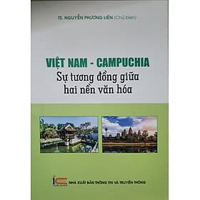 Việt Nam - Campuchia _ Sự Tương Đồng Giữa Hai Nền Văn Hóa - Việt Hà