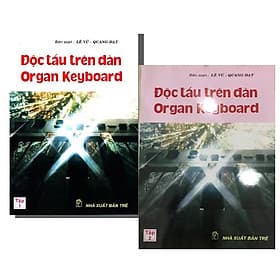Độc Tấu Trên Đàn Organ Keyboard (Tập 1 + Tập 2) - Lê Vũ, Quang Đạt - Vũ